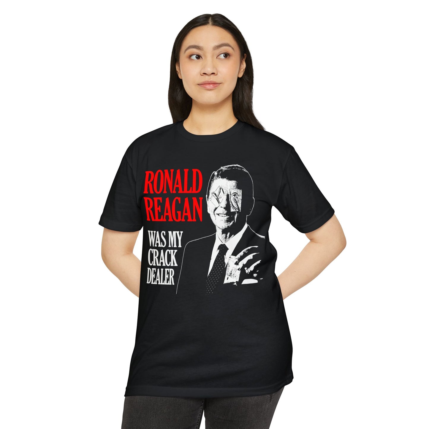 Humorous Unisex T-Shirt - 'Ronald Reagan Was My Crack Dealer'