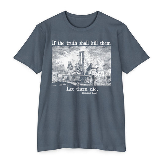 The Truth Kant Hurt You - printed on NextLevel Unisex CVC Jersey T-shirt