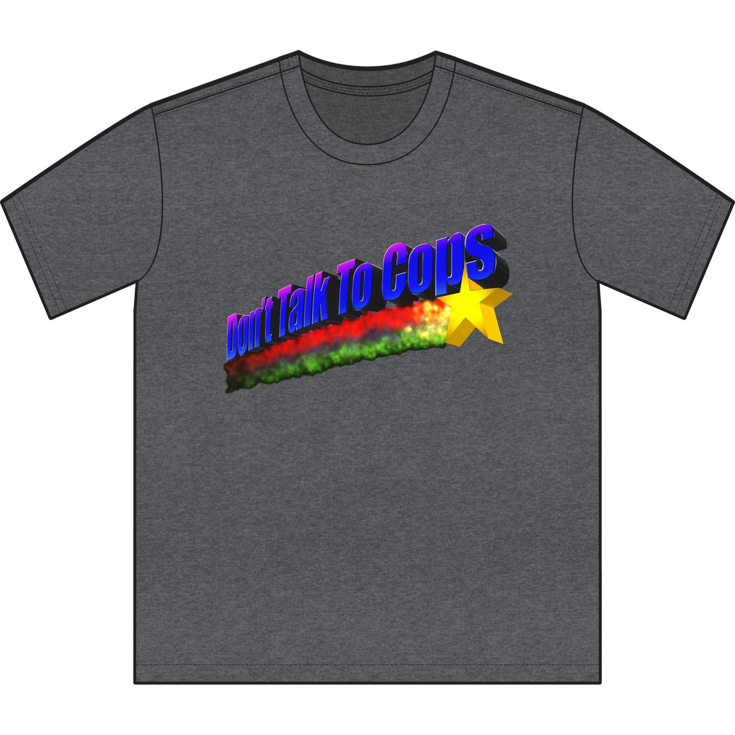 Don't Talk to Cops - The More You Know - Graphic Unisex Sueded Tee