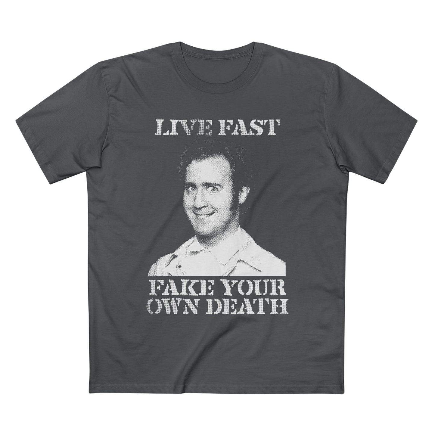 Live Fast Fake Your Own Death | Andy Kaufman Tribute T-Shirt
