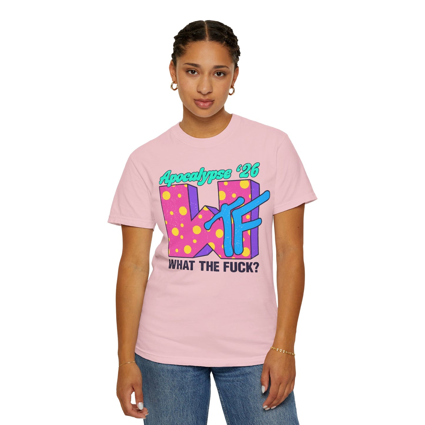 Wtf Apocalypse '26 - printed on ComfortColors Unisex Garment-Dyed T-shirt