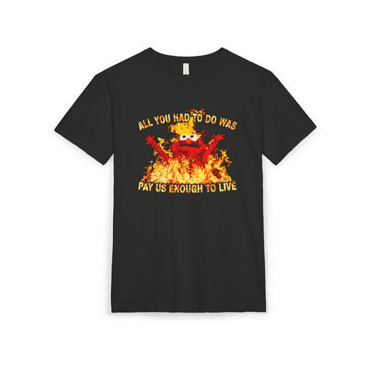 Pay Us Enough To Live Hellmo on NextLevel Unisex Sueded T-Shirt