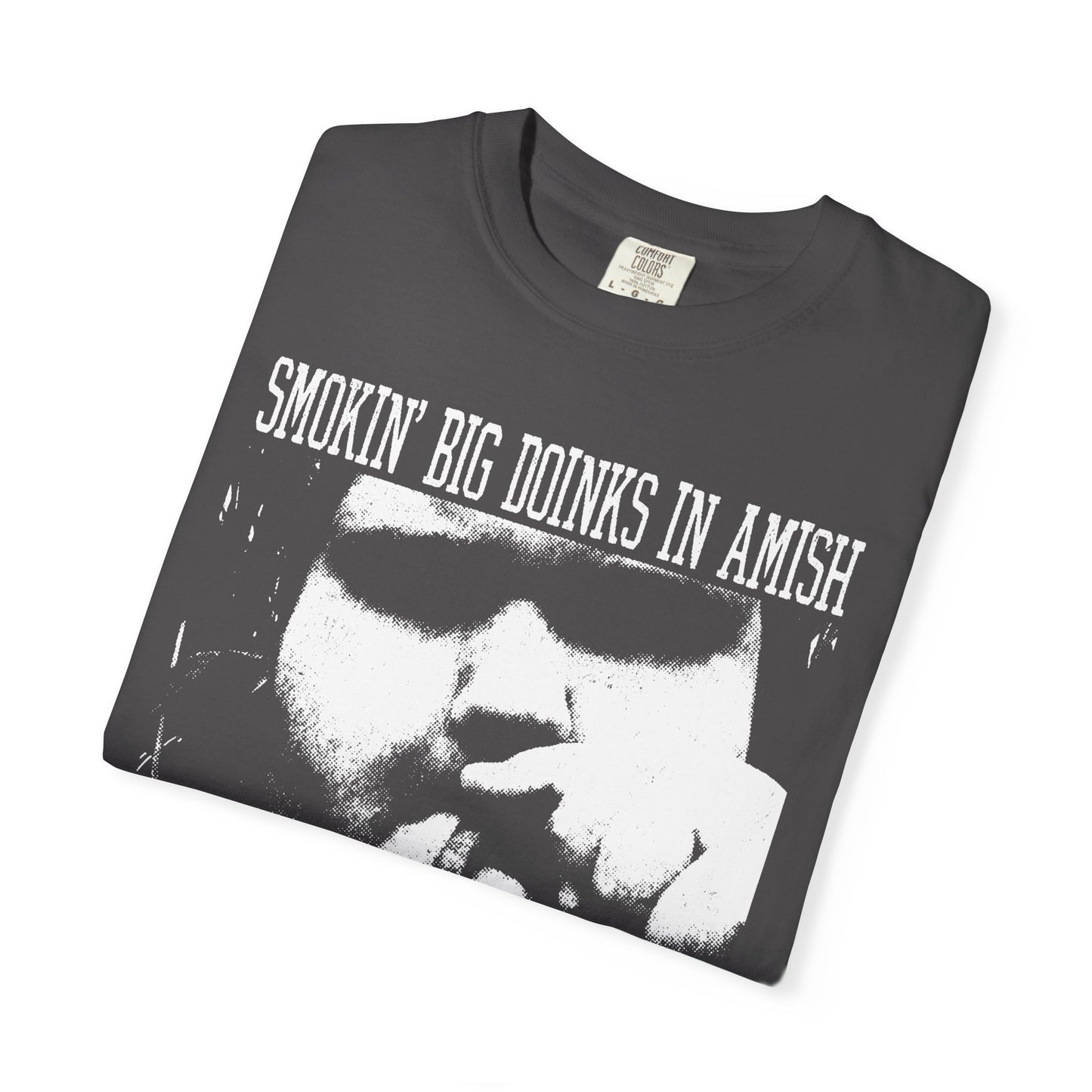 Big Amish Doinks printed on ComfortColors1717 Unisex Garment-Dyed T-shirt