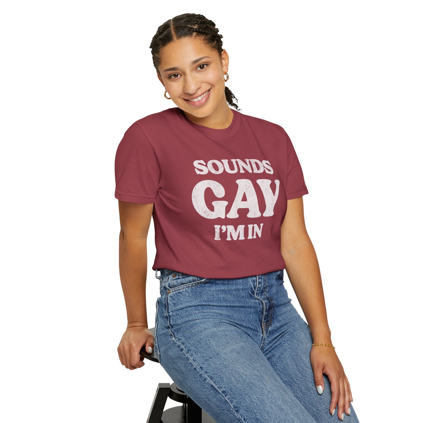 Sounds Gay, I'm In! - Printed on ComfortColors Unisex Garment-Dyed T-shirt