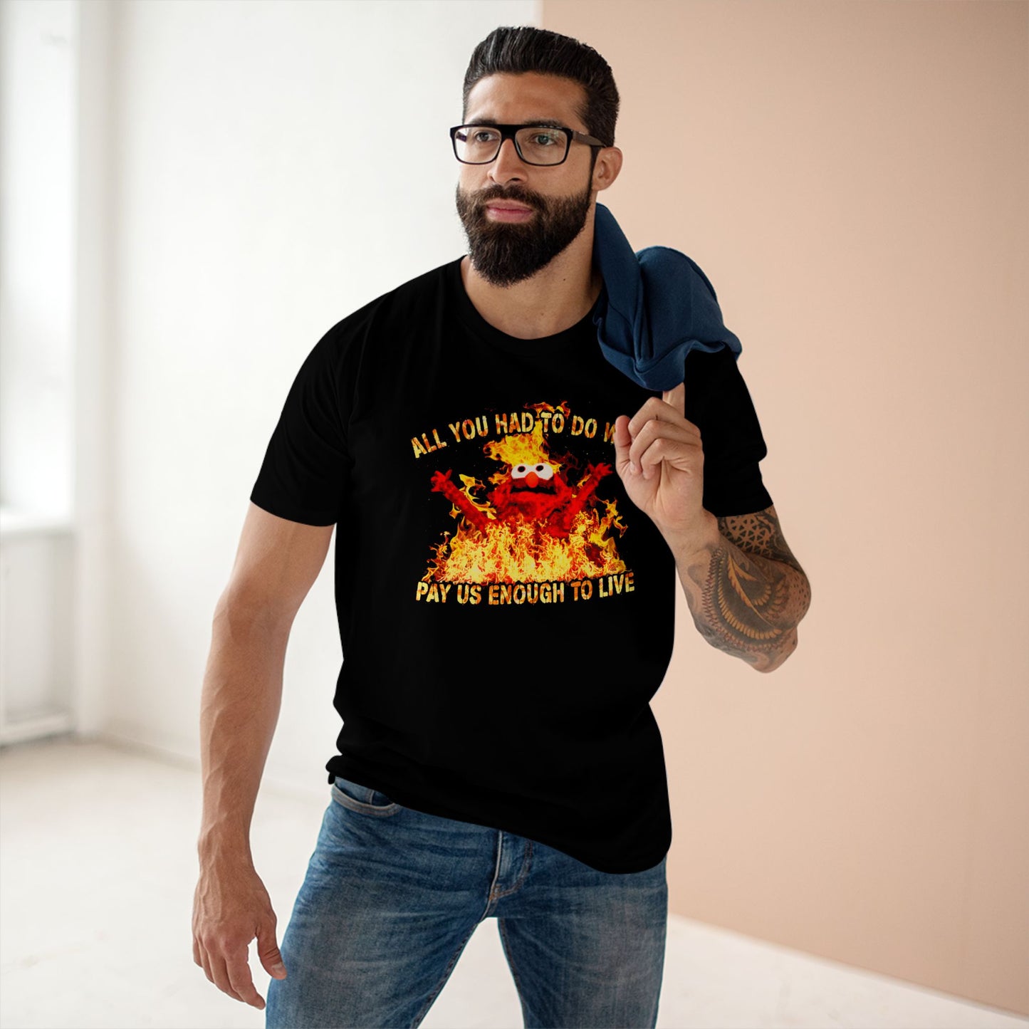 All You Had To Do Was Pay Us Enough To Live Graphic T-Shirt – Labor Rights Tee