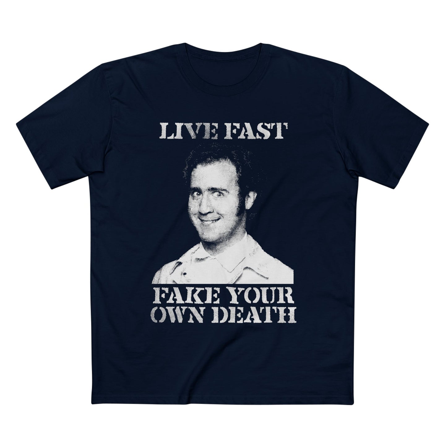 Live Fast Fake Your Own Death | Andy Kaufman Tribute T-Shirt