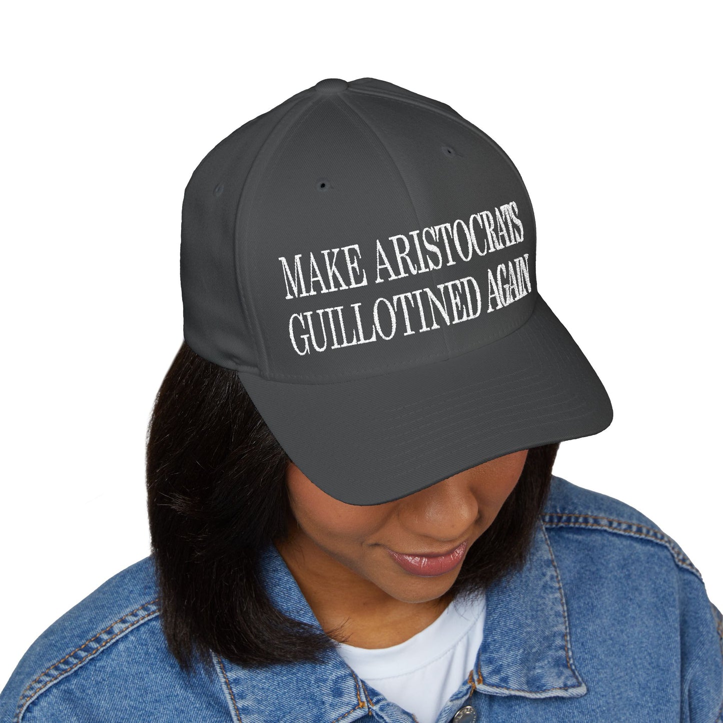 Make Aristocrats Guillotined Again - Embroidered Fitted Closed-Back Cap - Revolutionary Humor - Satire