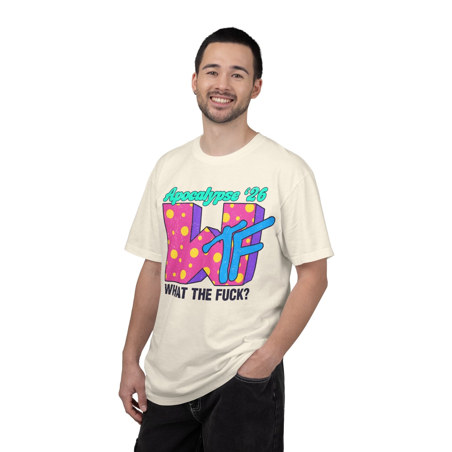 Wtf Apocalypse '26 - printed on ComfortColors Unisex Garment-Dyed T-shirt