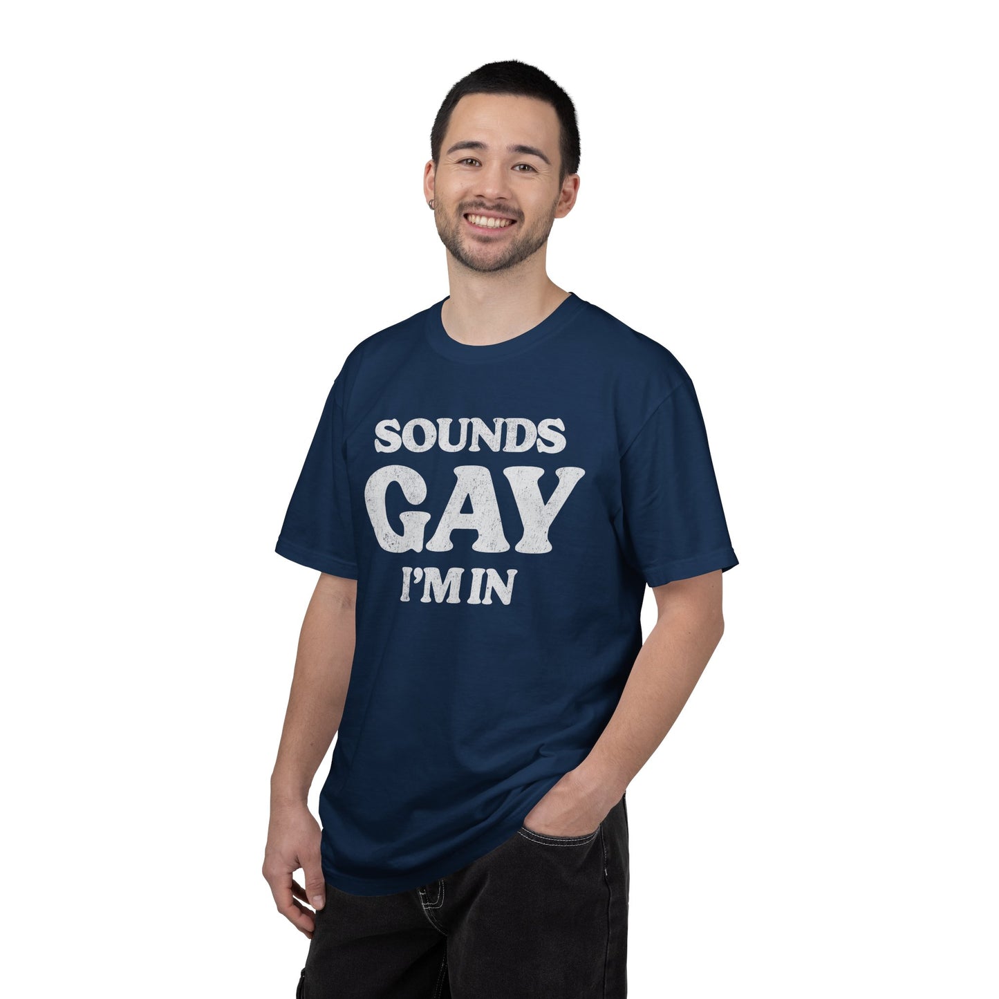 Sounds Gay, I'm In! - Printed on ComfortColors Unisex Garment-Dyed T-shirt