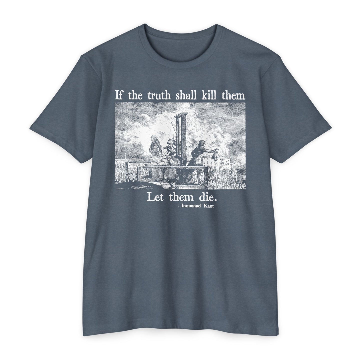 The Truth Kant Hurt You - printed on NextLevel Unisex CVC Jersey T-shirt