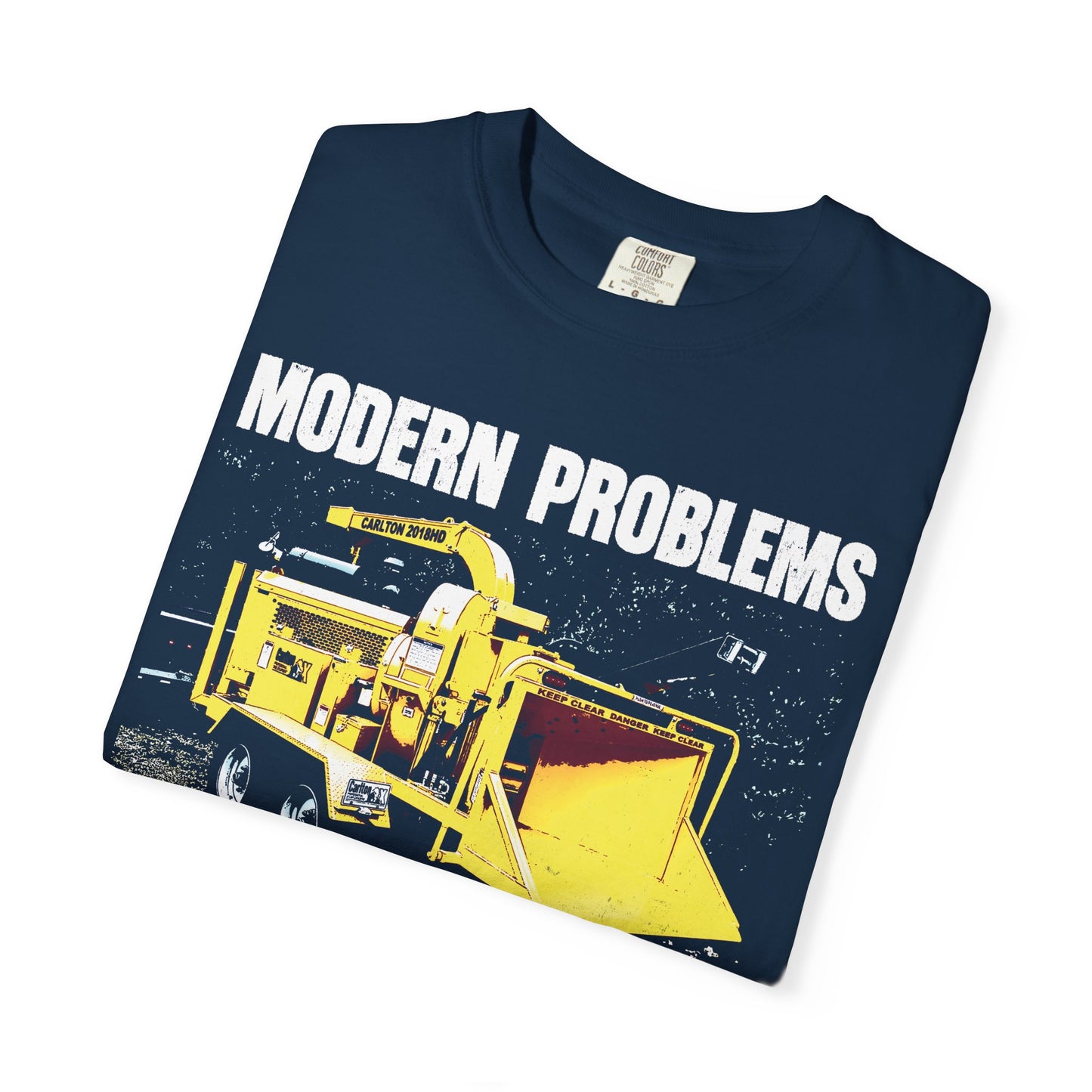 Modern Problems - Printed on ComfortColors Unisex Garment-Dyed T-shirt