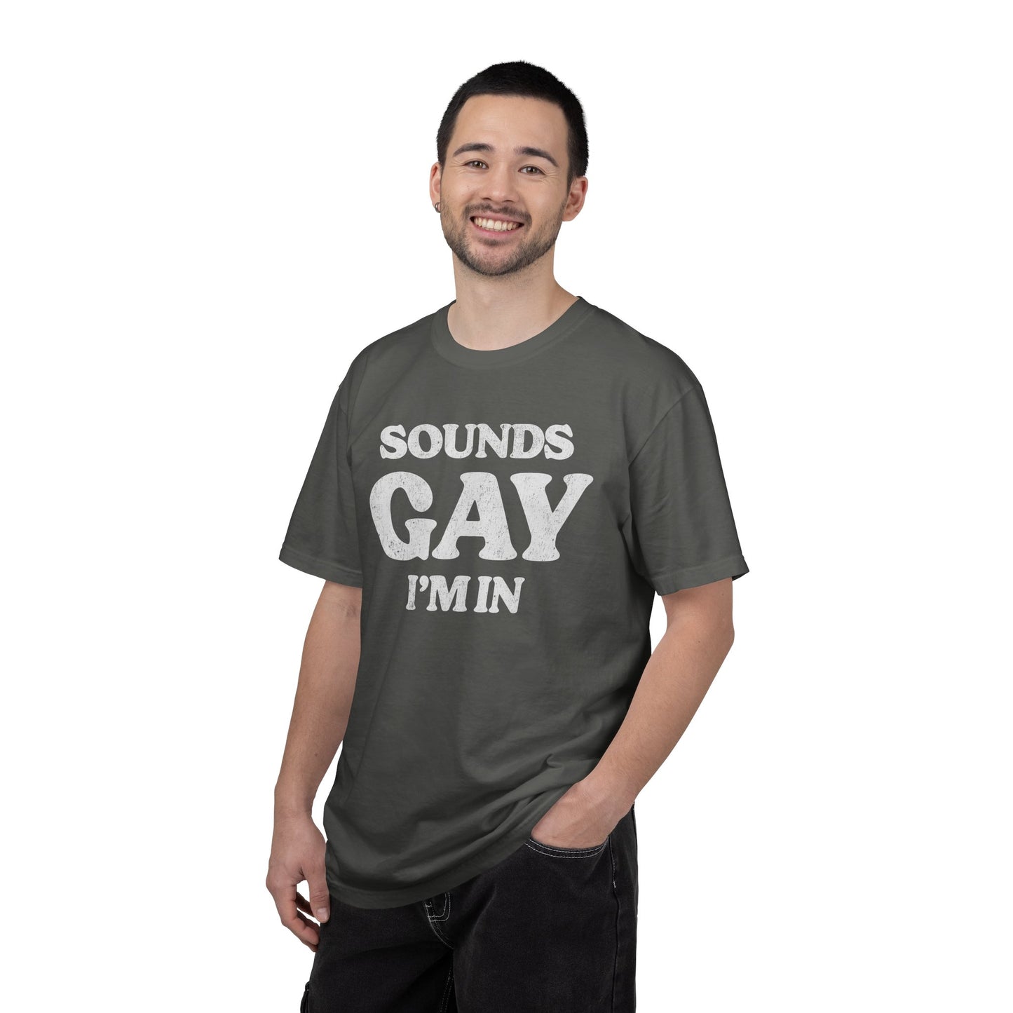 Sounds Gay, I'm In! - Printed on ComfortColors Unisex Garment-Dyed T-shirt