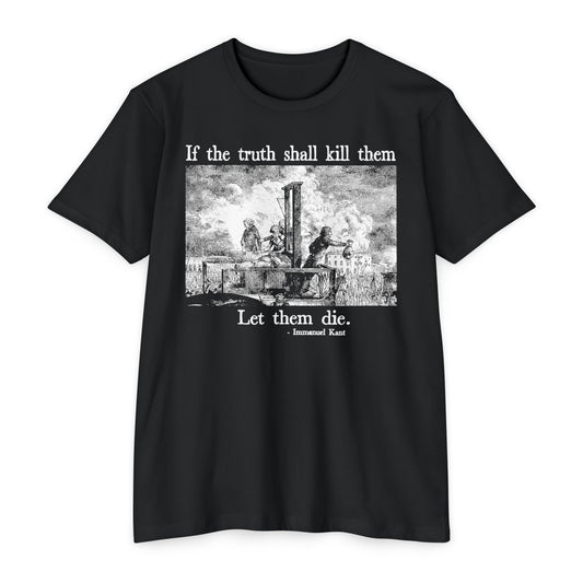 The Truth Kant Hurt You - printed on NextLevel Unisex CVC Jersey T-shirt