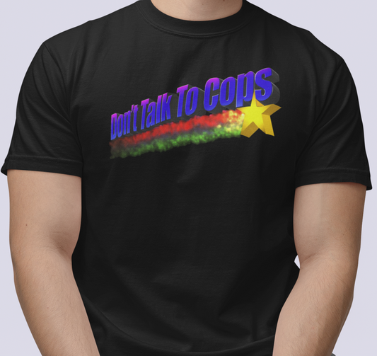 Don't Talk to Cops - The More You Know - Graphic Unisex Sueded Tee