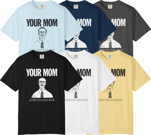 Your Mom Goes To College - Kip Dynamite - Printed on ComfortColors Unisex Garment-Dyed T-shirt