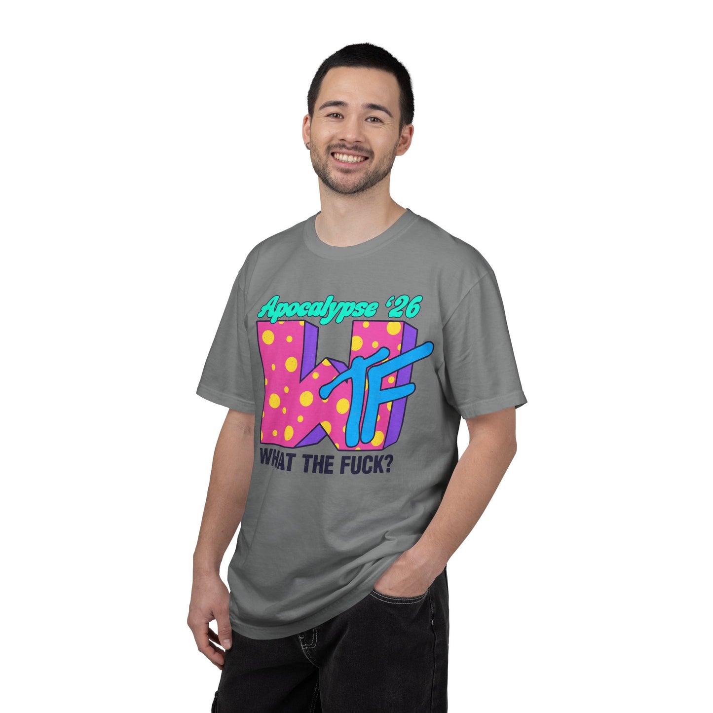 Wtf Apocalypse '26 - printed on ComfortColors Unisex Garment-Dyed T-shirt
