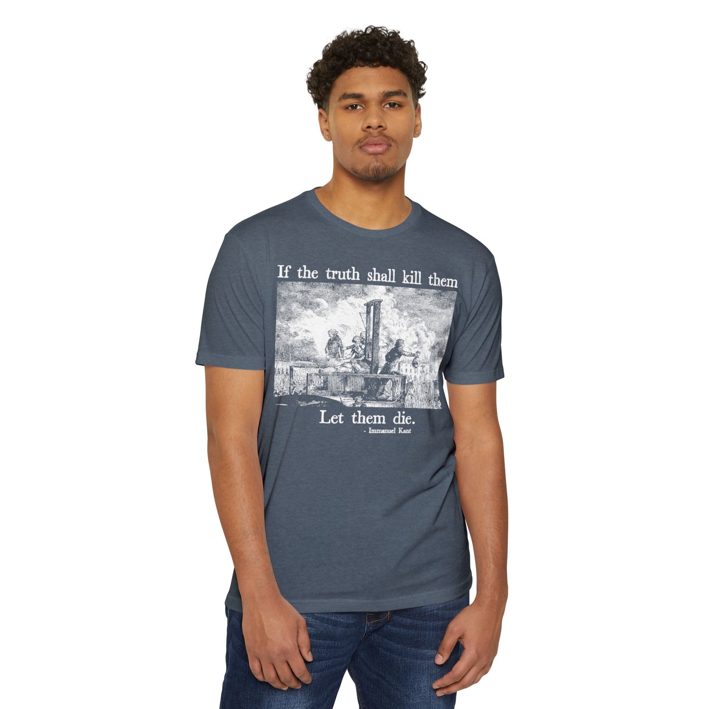 The Truth Kant Hurt You - printed on NextLevel Unisex CVC Jersey T-shirt