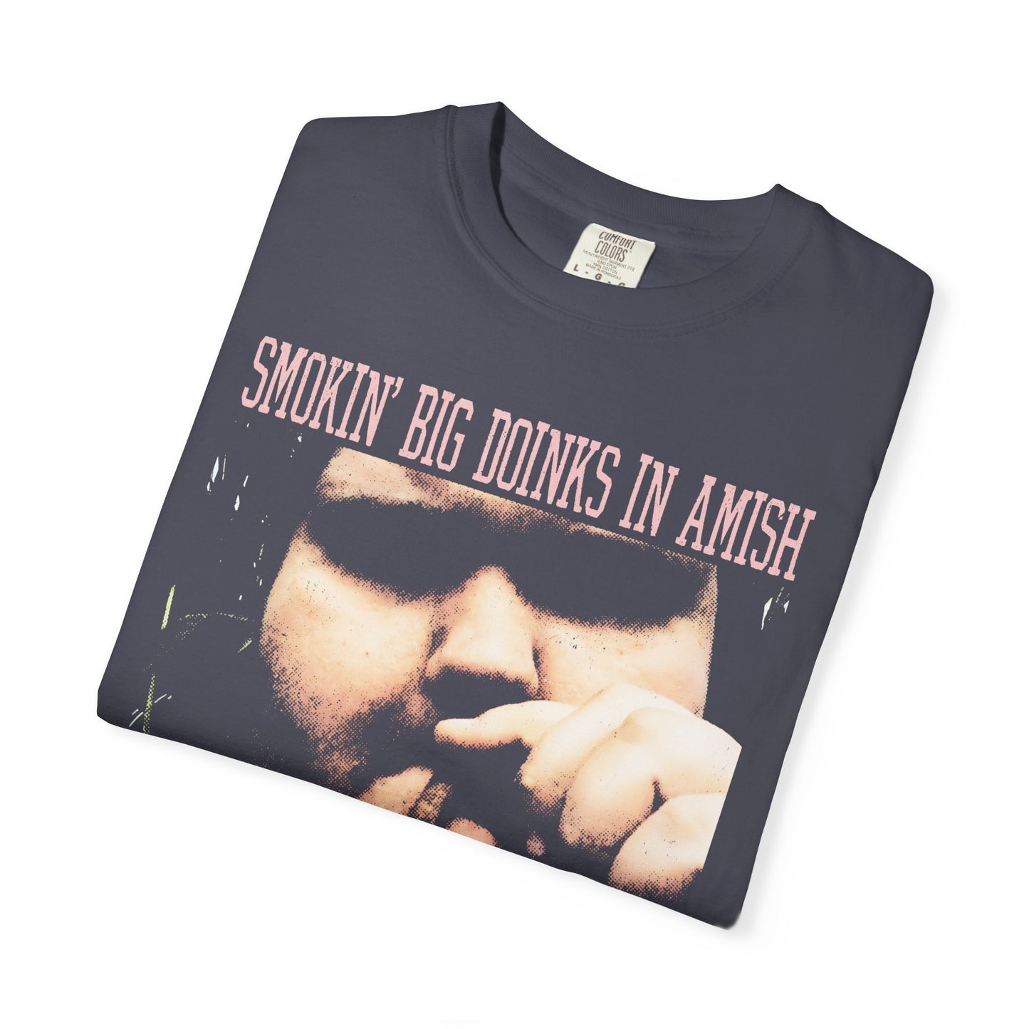 Big Amish Doinks printed on ComfortColors1717 Unisex Garment-Dyed T-shirt