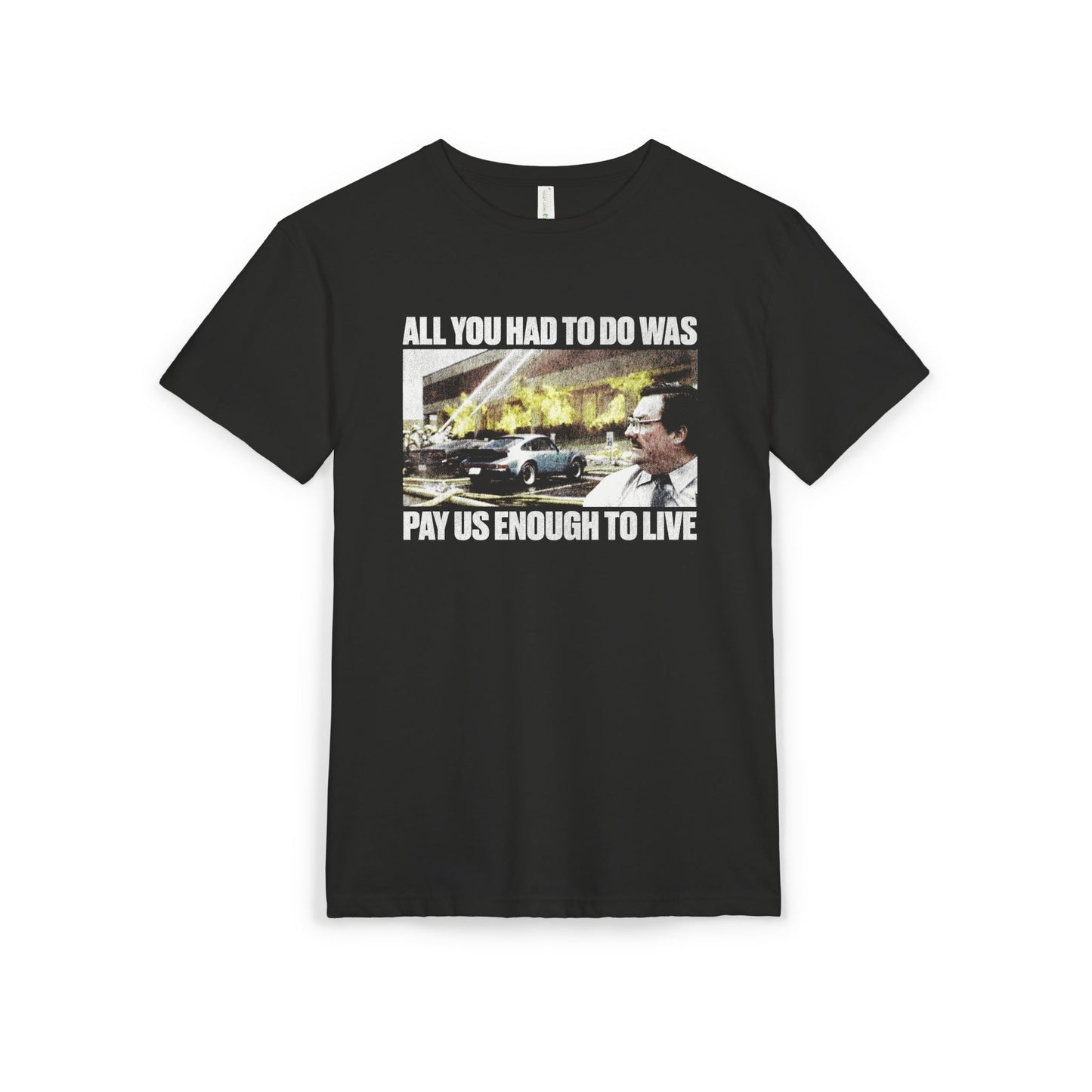 Pay Us Enough To Live Milton Funny Office Shirt – Living Wage Tee