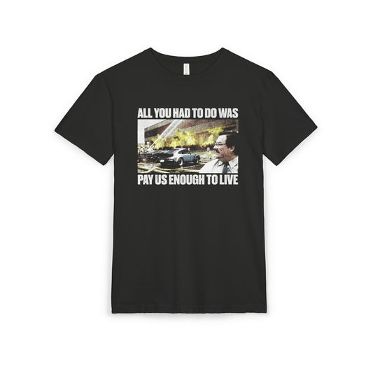 Pay Us Enough To Live Milton Funny Office Shirt – Living Wage Tee