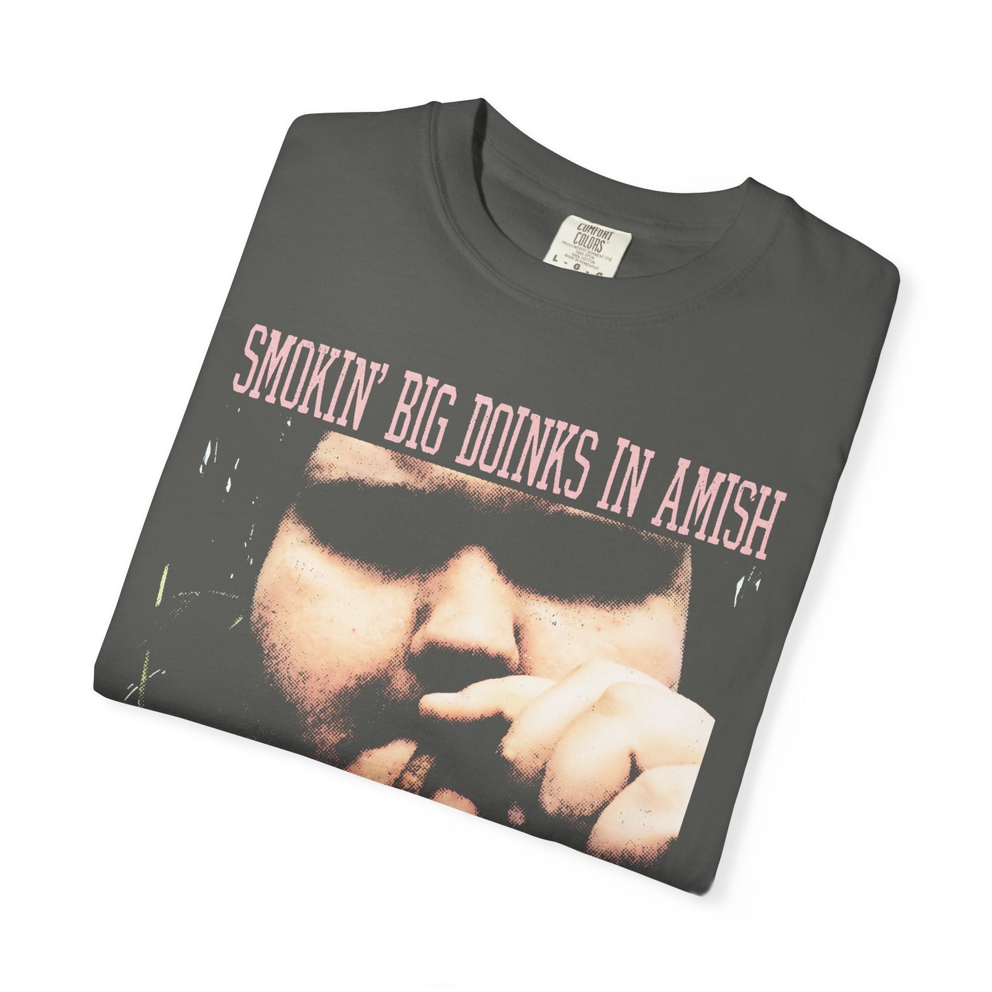 Big Amish Doinks printed on ComfortColors1717 Unisex Garment-Dyed T-shirt