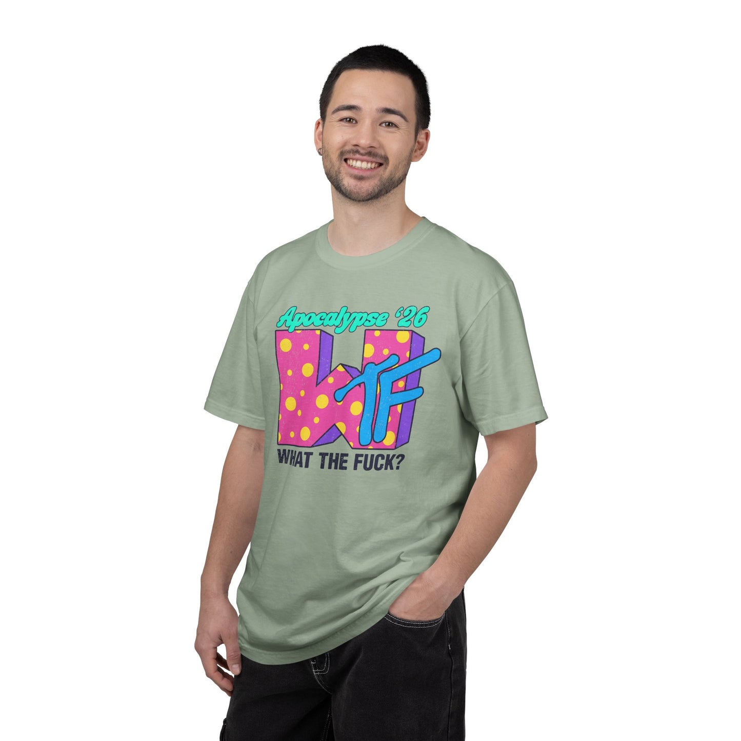 Wtf Apocalypse '26 - printed on ComfortColors Unisex Garment-Dyed T-shirt