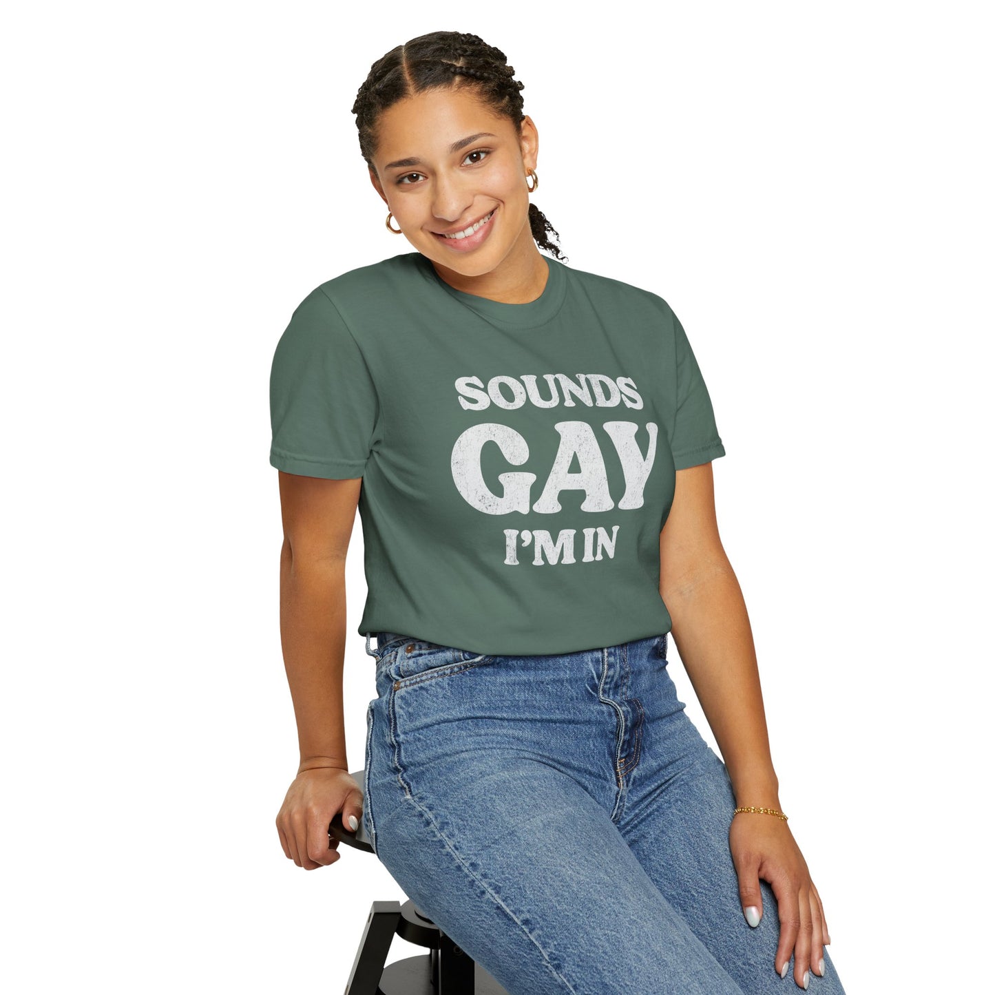 Sounds Gay, I'm In! - Printed on ComfortColors Unisex Garment-Dyed T-shirt