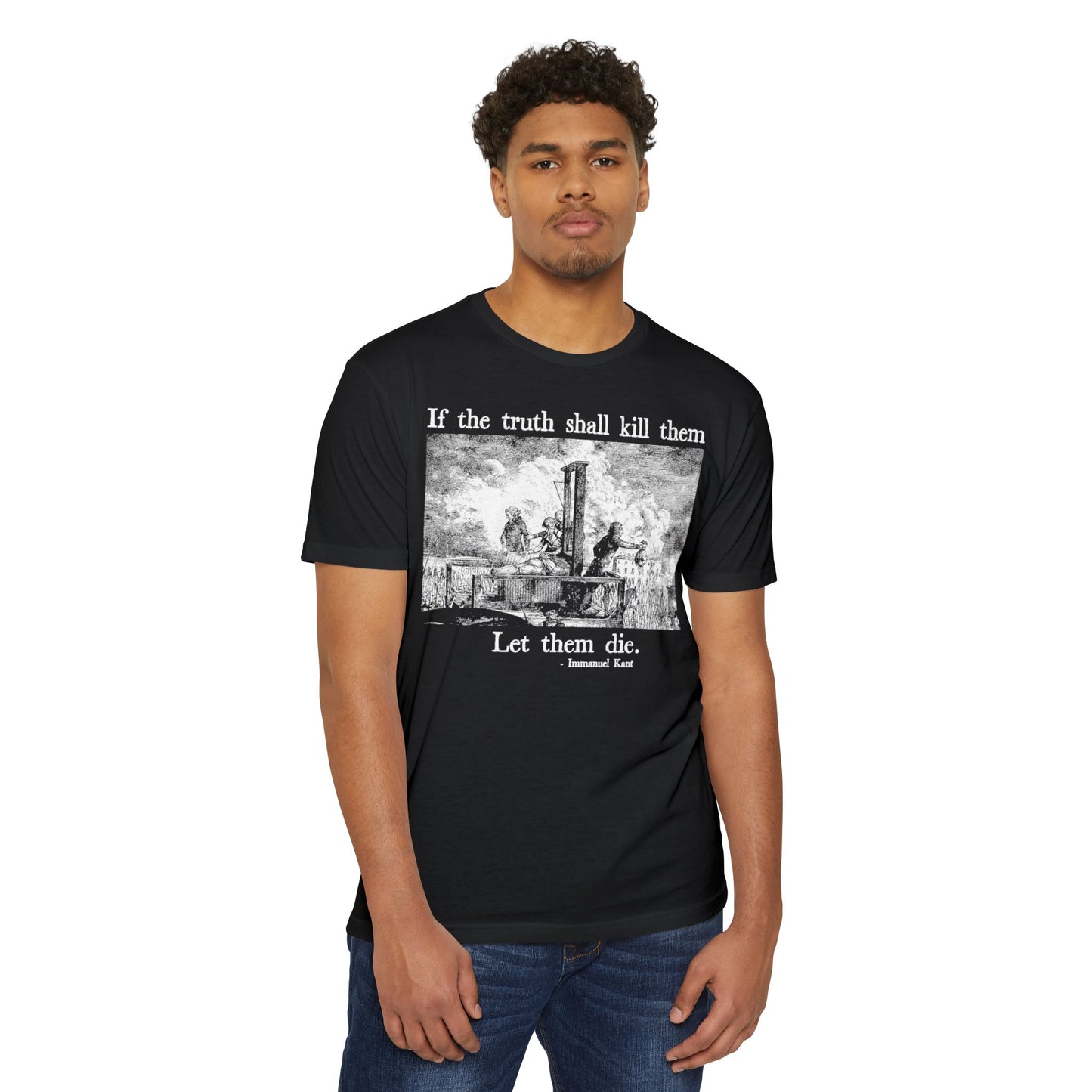 The Truth Kant Hurt You - printed on NextLevel Unisex CVC Jersey T-shirt