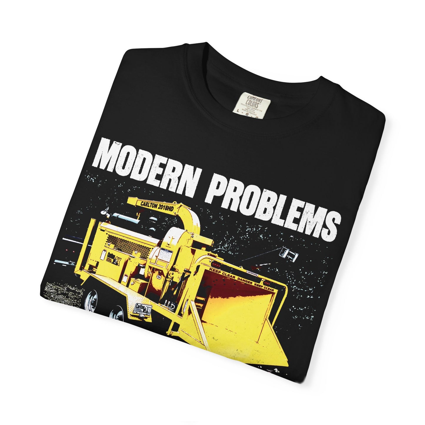 Modern Problems - Printed on ComfortColors Unisex Garment-Dyed T-shirt