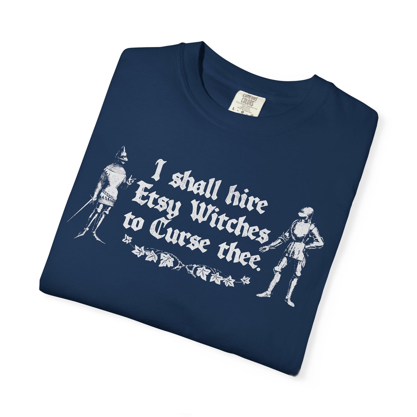 I Shall Hire Etsy Witches to Curse Thee Funny Graphic T-Shirt – Witchy Humor Tee