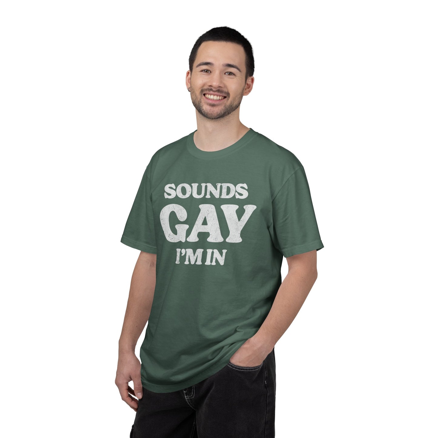 Sounds Gay, I'm In! - Printed on ComfortColors Unisex Garment-Dyed T-shirt