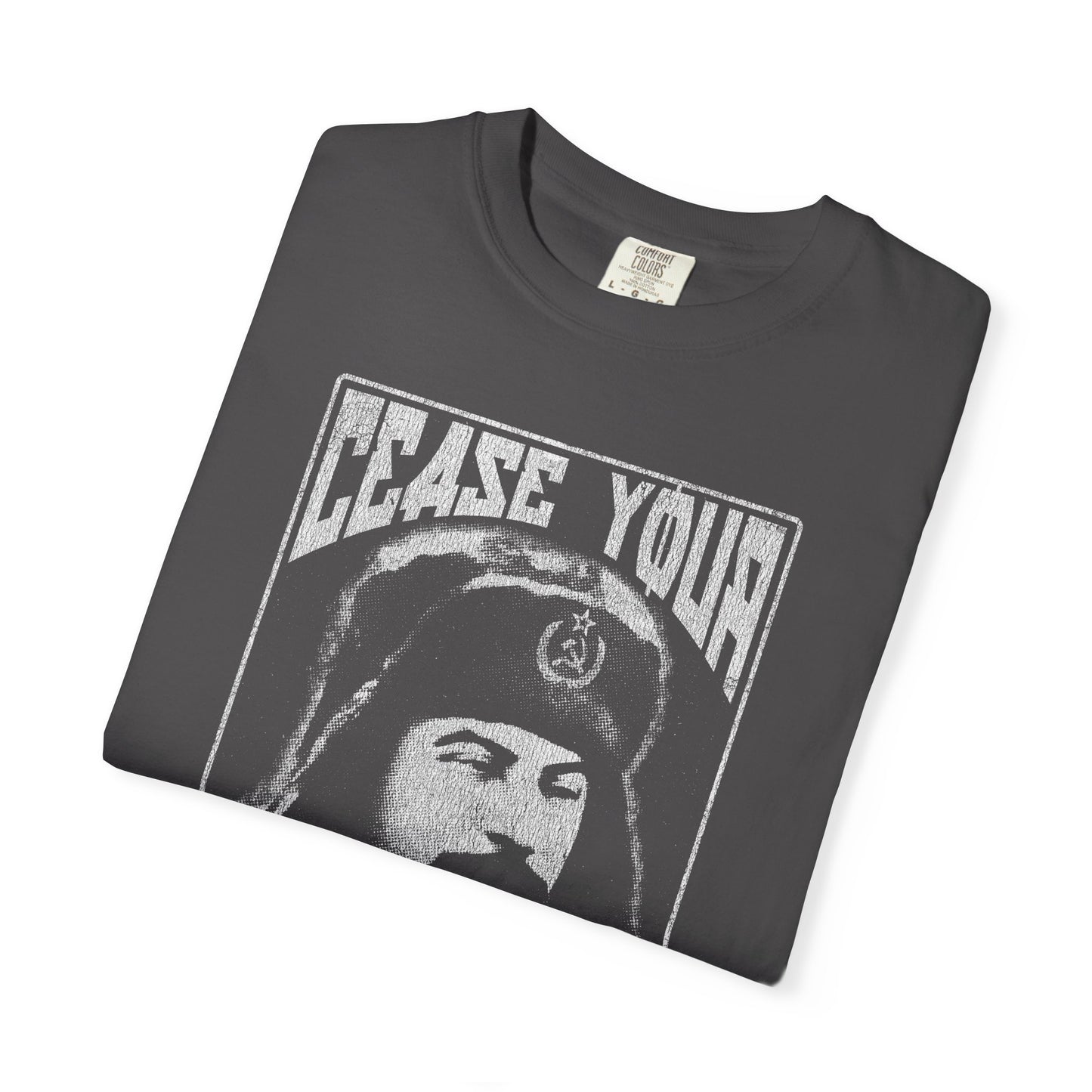 Cease Your Investigations - Stalin Tee - Garment Dyed Comfort Colors 1717