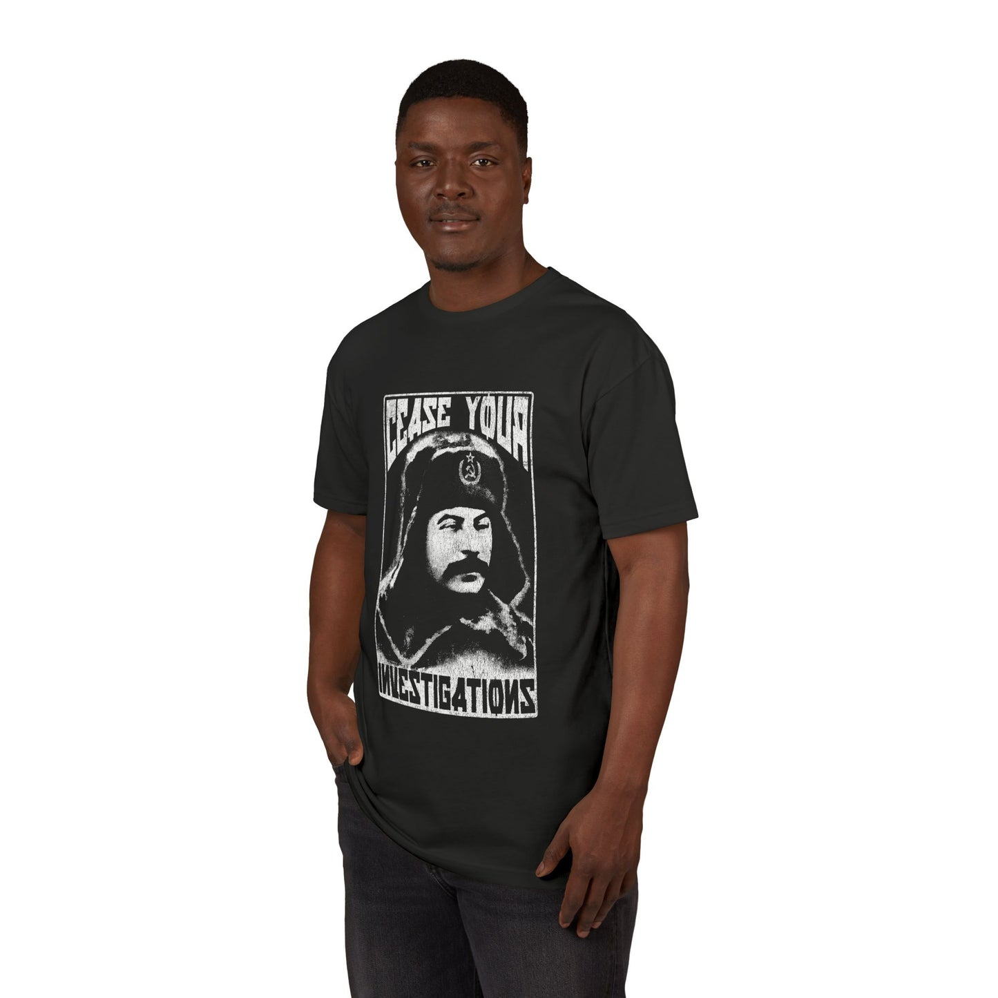 Cease Your Investigations Stalin - Distressed Vintage Style Unisex T-Shirt - NextLevel Sueded Tee
