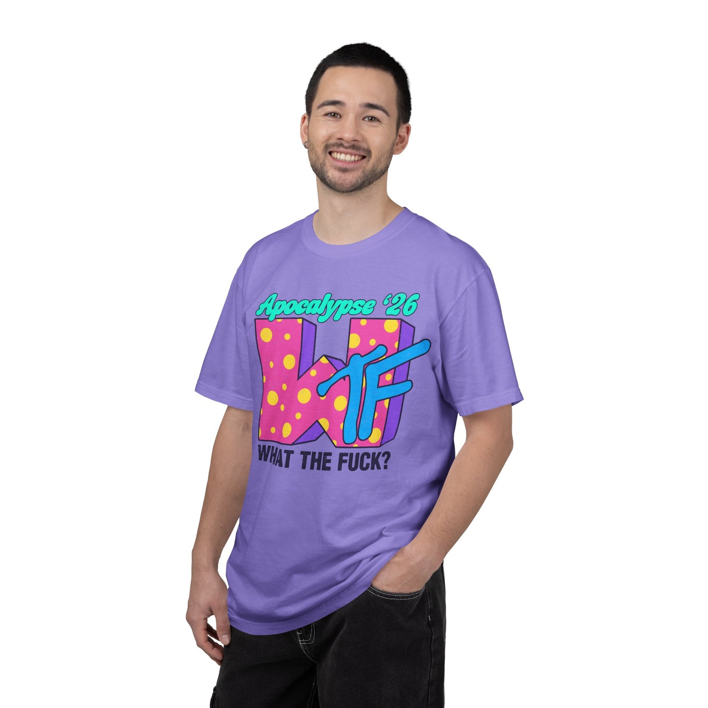 Wtf Apocalypse '26 - printed on ComfortColors Unisex Garment-Dyed T-shirt