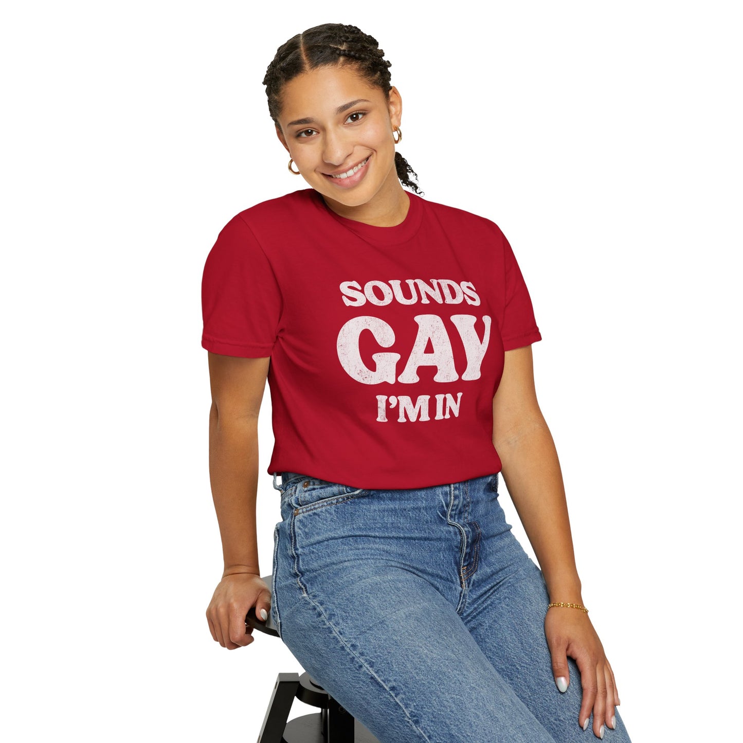 Sounds Gay, I'm In! - Printed on ComfortColors Unisex Garment-Dyed T-shirt